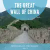 Wonders of the World, Vol. 2 - The Great Wall of China album lyrics, reviews, download