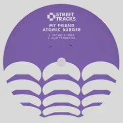 Atomic Burger - Single by My Friend album reviews, ratings, credits