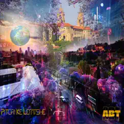 Pitori Ke Lefatshe EP by ABT Absolutely Brilliant Thinker album reviews, ratings, credits