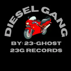 Diesel Gang by 23-Ghost album reviews, ratings, credits