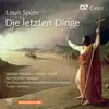 Louis Spohr: Die letzten Dinge album lyrics, reviews, download