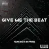 Give Me the Beat (feat. Big Pardo) - Single album lyrics, reviews, download