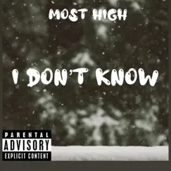 I Don't Know - Single by Most High album reviews, ratings, credits