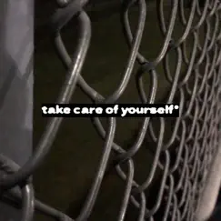 Take Care of Yourself* Song Lyrics