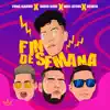 Fin de Semana (feat. David Rone, Will Ateus & Reiber) - Single album lyrics, reviews, download