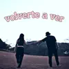 Volverte A Ver (feat. MEXA 420 & Brandonsk) - Single album lyrics, reviews, download