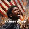 Questions (feat. KVI) - Single album lyrics, reviews, download