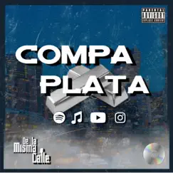 Compa Plata - Single by De la misma calle album reviews, ratings, credits
