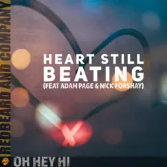Heart Still Beating (feat. Adam Page & Nick Forshay) - Single by Oh Hey Hi album reviews, ratings, credits