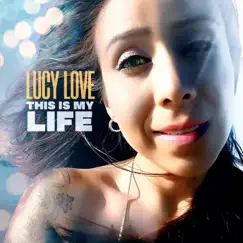 This Is My Life - Single (Rave Version) - Single by Lucy Love album reviews, ratings, credits
