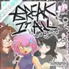 Breakitall (feat. Uxbie, Dylazy & Maiko) - Single album lyrics, reviews, download
