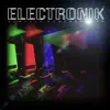 Electronik - Single album lyrics, reviews, download