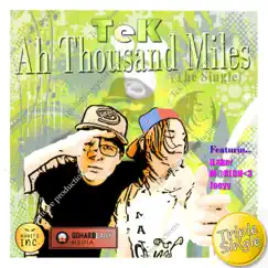 Ah Thousand Miles - Single by Tek lintowe album reviews, ratings, credits