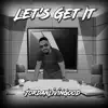 Let's Get It - Single album lyrics, reviews, download