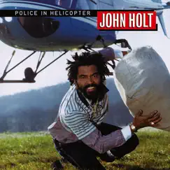 Police In Helicopter by John Holt album reviews, ratings, credits