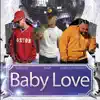 Baby Love (feat. alan sdr & elder el futuristico) - Single album lyrics, reviews, download