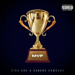 MVP by Rich KRK & Gungho Camacho album reviews, ratings, credits