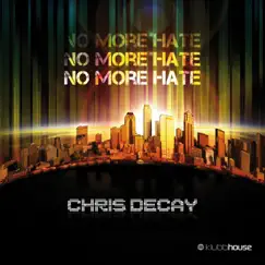 No More Hate by Chris Decay album reviews, ratings, credits