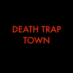 Death Trap Town - Single by Secret RHL album reviews, ratings, credits