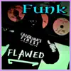 Flawed Fizunk - Single album lyrics, reviews, download