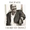 I Heard You (Remix) - Single album lyrics, reviews, download