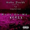 Rain On Me (feat. Ty Valentino) [Remix] - Single album lyrics, reviews, download