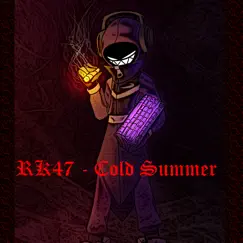 Cold Summer - Single by RK47 album reviews, ratings, credits