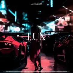 Lux - Single by Lastfragment album reviews, ratings, credits