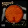 Caramelito (feat. Rollin' J & Traketero Sentimental) song lyrics