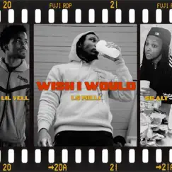 Wish I Would - Single (feat. Lil Vell & 'SG Ali') - Single by LS Milli album reviews, ratings, credits