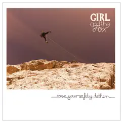Ease Your Safety Tether - Single by Girl and the Fox album reviews, ratings, credits
