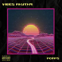 Vibe Rhythm - Single by Porps album reviews, ratings, credits