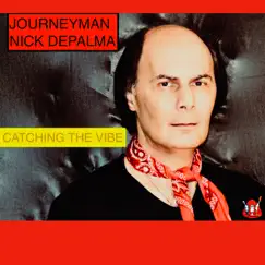 Catching the Vibe - Single by Journeyman - Nick DePalma album reviews, ratings, credits