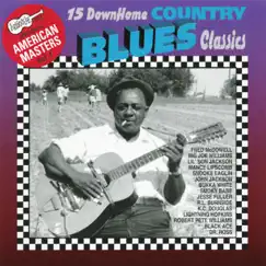 15 Down Home Country Blues Classics by Various Artists album reviews, ratings, credits