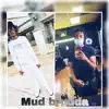 Mud brudda (feat. Kjaay2live) - Single album lyrics, reviews, download