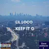 Keep It G - Single album lyrics, reviews, download