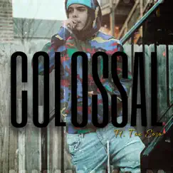 Colossal (feat. Tae Sosa) Song Lyrics