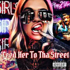 Feed Her To the Streets - Single by Blunt Cia Vega album reviews, ratings, credits