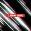 Flashing Lights - Single album lyrics, reviews, download