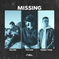 Missing - Single by NALYRO, Poylow & Tommy Tran album reviews, ratings, credits