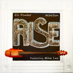 Rise (feat. Mike Lee) Song Lyrics