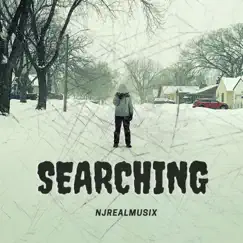 Searching - Single by NJrealmusix album reviews, ratings, credits