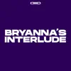 Bryanna's Interlude (feat. Alan Watts) - Single album lyrics, reviews, download