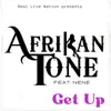 Get Up (feat. NeNe) - Single album lyrics, reviews, download