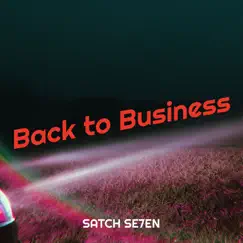Back to Business - Single by Satch Se7en album reviews, ratings, credits