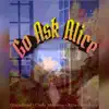 Go Ask Alice (feat. Cody Manson & Xtra Overdoze) - Single album lyrics, reviews, download