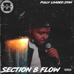 Section 8 Flow - Single by Fully Loaded Stan album reviews, ratings, credits