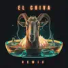 El Chiva (Remix) - Single album lyrics, reviews, download