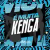 É Muita Kenga (feat. Mc Luan & MC GW) - Single album lyrics, reviews, download