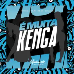 É Muita Kenga (feat. Mc Luan & MC GW) - Single by DJ Sassá Original & MC MN album reviews, ratings, credits